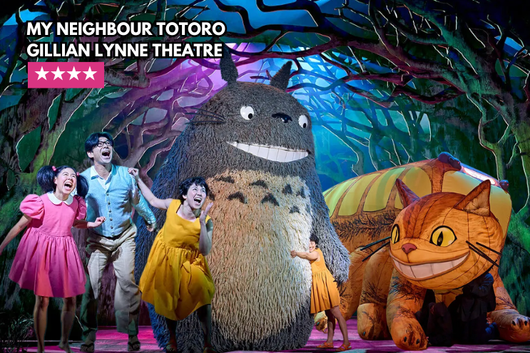 REVIEW MY NEIGHBOUR TOTORO Gillian Lynne Theatre REVIEW MY NEIGHBOUR TOTORO Gillian Lynne Theatre