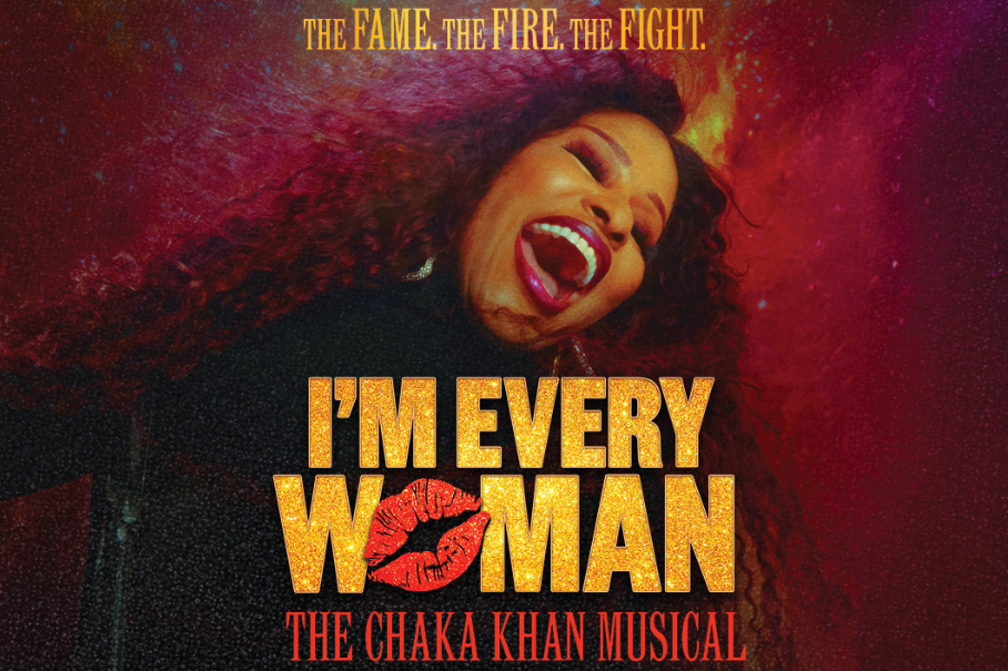 Promotional poster for the musical 'I'm Every Woman' featuring a joyful woman against a fiery red background, with bold gold letters 'I'M EVERY WOMAN' and red subtitle 'THE CHAKA KHAN MUSICAL'