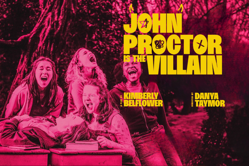 Poster for a play titled 'John Proctor Is the Villain' showing four young actors screaming, with bold yellow title text on a pink-tinted background.