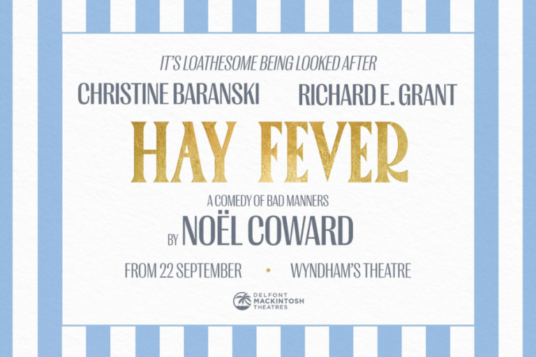 Poster for Noël Coward's Hay Fever at Wyndham's Theatre, starring Christine Baranski and Richard E. Grant, with blue striped border.