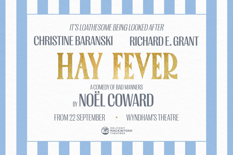 Poster for Noël Coward's Hay Fever at Wyndham's Theatre, starring Christine Baranski and Richard E. Grant, with blue striped border.