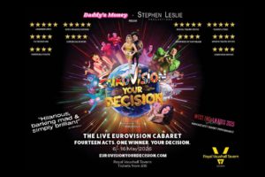 Poster advertising The Live Eurovision Cabaret 'Your Decision' with a bursting globe and colorful performers, at Royal Vauxhall Tavern, 6–16 May 2026 (tickets from £15).
