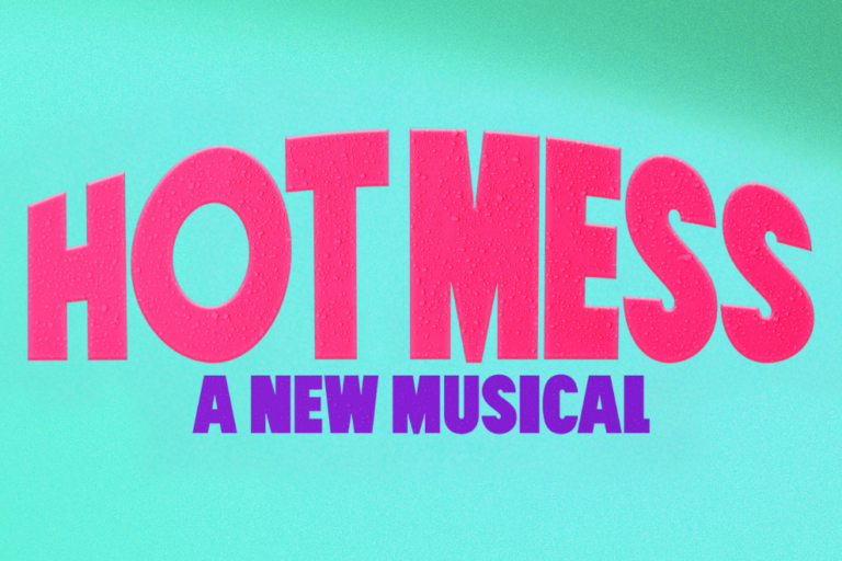 Promotional poster for a musical titled 'HOT MESS: A NEW MUSICAL' in bright pink and purple lettering on a turquoise background.