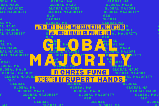 Theatre poster on a blue background with many green 'GLOBAL MAJORITY' stamps; central large yellow text reads 'GLOBAL MAJORITY', with production credits above and below: 'A FUN GUY THEATRE, GABRIELLA SILLS PRODUCTION', 'BY CHRIS FUNG', and 'DIRECTED BY RUPERT HANDS'.