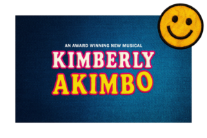 Poster for the musical Kimberly Akimbo on a textured blue background, with the subtitle 'An Award Winning New Musical' and a yellow smiley sticker in the top-right.