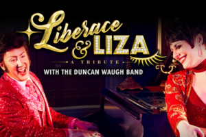 Promotional poster for Liberace & LizA tribute with the Duncan Waugh Band, showing two performers in red sequined outfits at a piano.