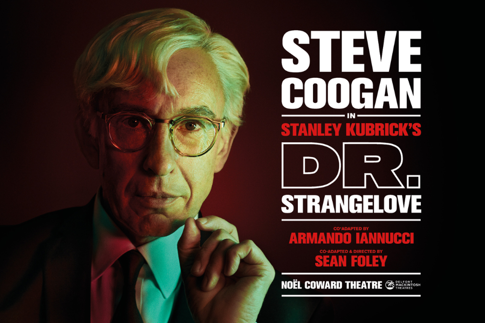 Promotional poster featuring Steve Coogan with bold white and red text for Dr. Strangelove on the right, and a portrait lit in green and red on the left.