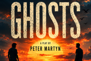 Poster for a play titled 'GHOSTS' by Peter Martyn, with two silhouetted figures against a sunset.
