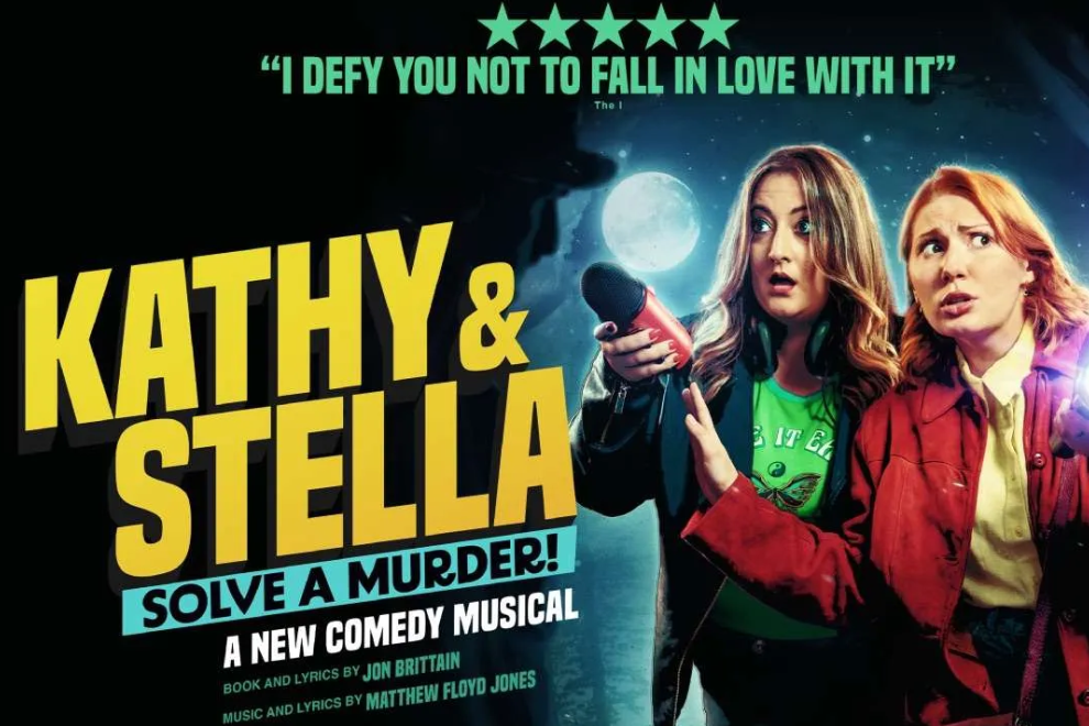 Poster for Kathy & Stella Solve a Murder!, a new comedy musical, showing two women with a microphone and bold yellow title on a dark background.