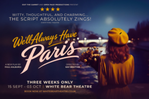 Poster for the play 'We’ll Always Have Paris' showing a woman in a yellow beret and mustard coat by a nighttime river backdrop.
